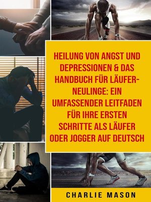 cover image of Heilung von Angst und Depressionen & Das Handbuch für Läufer-Neulinge